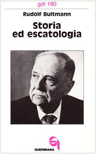 Storia ed escatologia - Rudolf Bultmann - Libro Queriniana 1989, Giornale di teologia | Libraccio.it