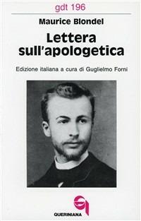 Lettera sull'apologetica - Maurice Blondel - Libro Queriniana 1990, Giornale di teologia | Libraccio.it