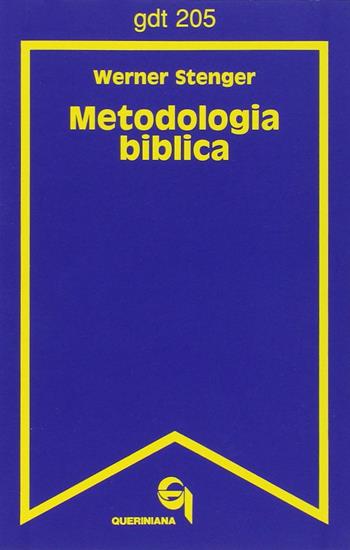 Metodologia biblica - Werner Stenger - Libro Queriniana 1991, Giornale di teologia | Libraccio.it