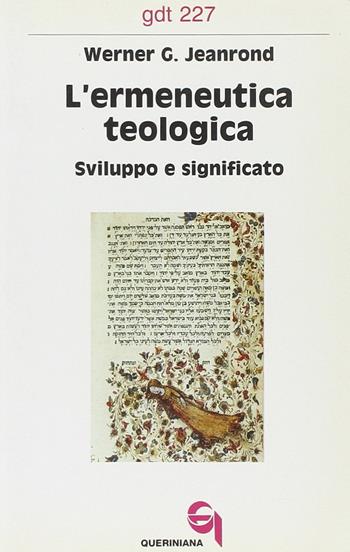 L' ermeneutica teologica. Sviluppo e significato - Werner G. Jeanrond - Libro Queriniana 1994, Giornale di teologia | Libraccio.it
