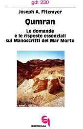 Qumran. Le domande e le risposte essenziali sui manoscritti del Mar Morto