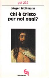 Chi è Cristo per noi oggi?