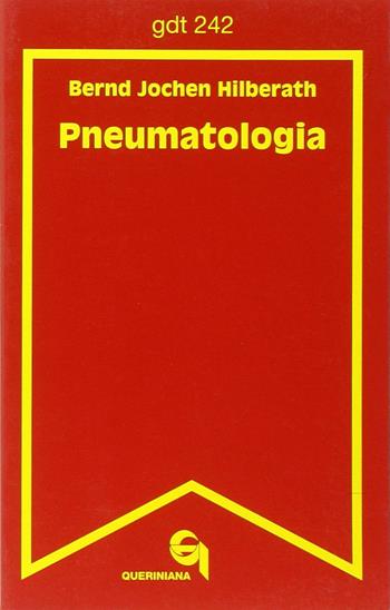 Pneumatologia - Bernd J. Hilberath - Libro Queriniana 1996, Giornale di teologia | Libraccio.it