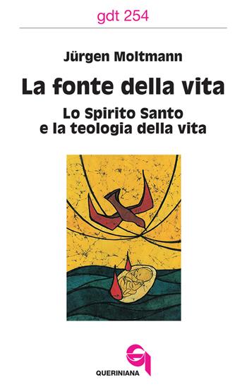 La fonte della vita. Lo Spirito Santo e la teologia della vita - Jürgen Moltmann - Libro Queriniana 1998, Giornale di teologia | Libraccio.it