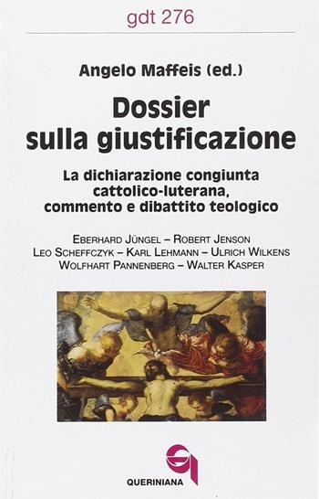 Dossier sulla giustificazione. La dichiarazione congiunta cattolico-luterana. Commento e dibattito teologico  - Libro Queriniana 2000, Giornale di teologia | Libraccio.it