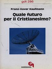 Quale futuro per il cristianesimo?