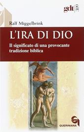 L' ira di Dio. Il significato di una provocante tradizione biblica