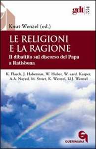 Image of Le religioni e la ragione. Il dibattito sul discorso del papa a R...