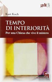 Tempo di interiorità. Per una chiesa che vive il mistero