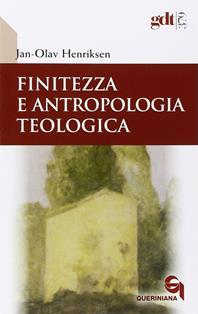 Finitezza e antropologia teologica. Un'esplorazione interdisciplinare sulle dimensioni teologiche della finitezza - Jan-Olav Henriksen - Libro Queriniana 2016, Giornale di teologia | Libraccio.it