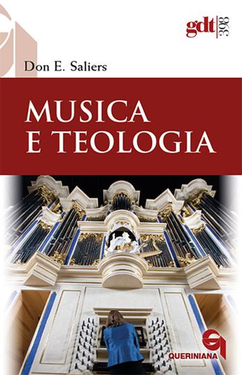 Musica e teologia - Don E. Saliers - Libro Queriniana 2017, Giornale di teologia | Libraccio.it