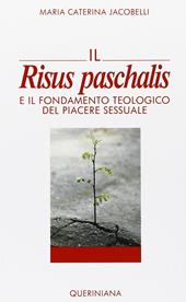 Il risus paschalis e il fondamento teologico del piacere sessuale