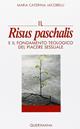 Il risus paschalis e il fondamento teologico del piacere sessuale - M. Caterina Jacobelli - Libro Queriniana 1990, Nuovi saggi Queriniana | Libraccio.it