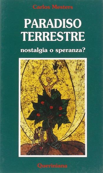 Paradiso terrestre. Nostalgia o speranza? - Carlos Mesters - Libro Queriniana 1991, Nuovi saggi Queriniana | Libraccio.it