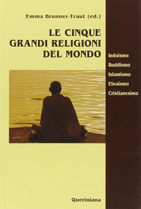 Le cinque grandi religioni del mondo. Induismo, buddismo, islamismo, ebraismo, cristianesimo - Peter Schreiner, Adel-Theodor Khoury, Josef Van Ess - Libro Queriniana 1977, Strumenti | Libraccio.it