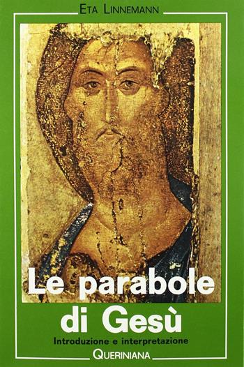 Le parabole di Gesù. Introduzione e interpretazione - Eta Linnemann - Libro Queriniana 1982, Strumenti | Libraccio.it