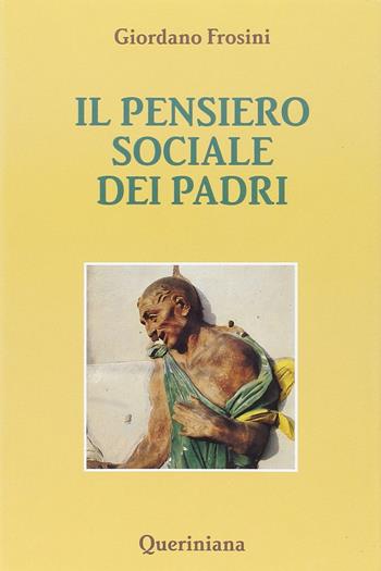 Il pensiero sociale dei Padri - Giordano Frosini - Libro Queriniana 1996, Strumenti | Libraccio.it