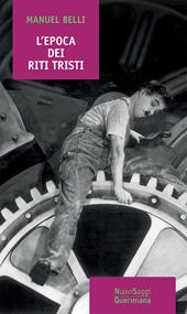 L' epoca dei riti tristi