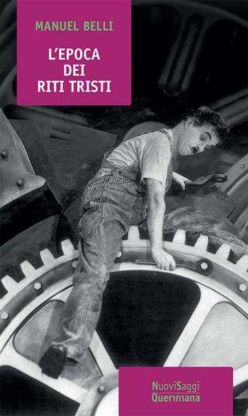 L' epoca dei riti tristi - Manuel Belli - Libro Queriniana 2021, Nuovi saggi Queriniana | Libraccio.it