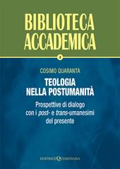 Teologia nella postumanità. Prospettive di dialogo con i post- e trans-umanesimi del presente