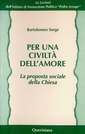 Per una civiltà dell'amore. La proposta sociale della Chiesa