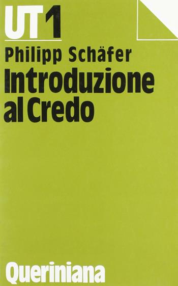Introduzione al credo - Philipp Schäfer - Libro Queriniana 1982, UT. Universale teologica | Libraccio.it