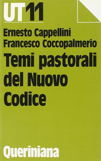 Temi pastorali del nuovo codice - Ernesto Cappellini, Francesco Coccopalmerio - Libro Queriniana 1984, UT. Universale teologica | Libraccio.it
