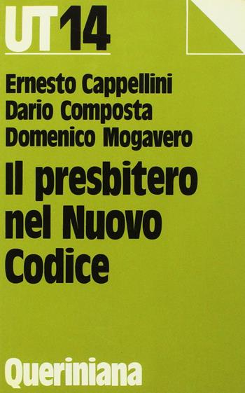 Il presbitero nel nuovo codice - Ernesto Cappellini, Dario Composta, Domenico Mogavero - Libro Queriniana 1985, UT. Universale teologica | Libraccio.it