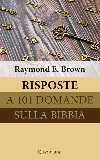 Risposte a 101 domande sulla Bibbia - Raymond E. Brown - Libro Queriniana 2021, UT. Universale teologica | Libraccio.it