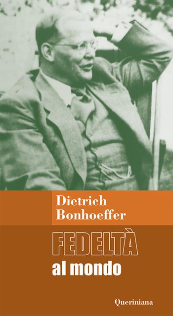 Fedeltà al mondo. Meditazioni. Ediz. ampliata - Dietrich Bonhoeffer - Libro Queriniana 2024, Meditazioni | Libraccio.it