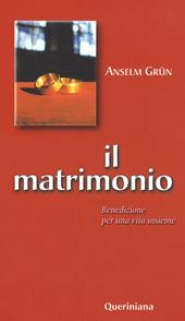 Il matrimonio. Benedizione per una vita insieme