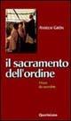 Il sacramento dell'ordine. Vivere da sacerdote - Anselm Grün - Libro Queriniana 2002, I sacramenti | Libraccio.it