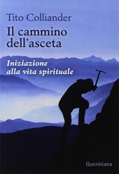 Il cammino dell'asceta. Iniziazione alla vita spirituale