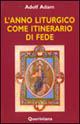 L'anno liturgico come itinerario di fede - Adolf Adam - Libro Queriniana 1995, Spiritualità | Libraccio.it
