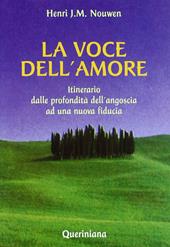 La voce dell'amore. Itinerario dalle profondità dell'angoscia ad una nuova fiducia