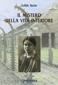 Il mistero della vita interiore - Edith Stein - Libro Queriniana 1999, Spiritualità | Libraccio.it