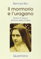 Il mormorio e l'uragano. Teresa di Lisieux, dottore della Chiesa