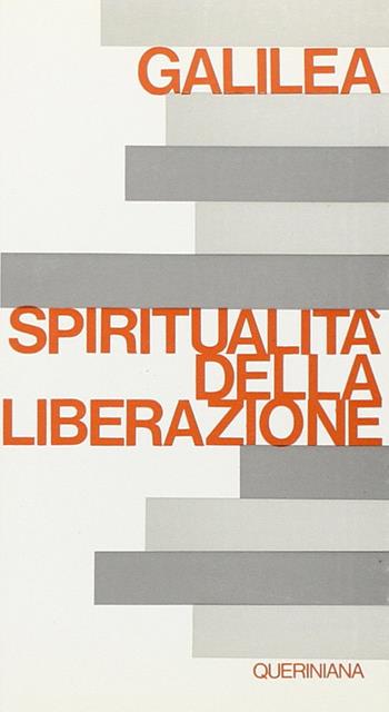 Spiritualità della liberazione - Segundo Galilea - Libro Queriniana 1974, Meditazioni | Libraccio.it