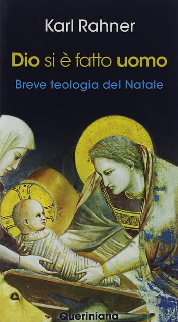 Dio si è fatto uomo. Breve teologia del Natale. Nuova ediz. - Karl Rahner - Libro Queriniana 1976, Meditazioni | Libraccio.it