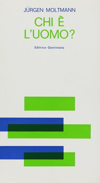 Chi è l'uomo? - Jürgen Moltmann - Libro Queriniana 1977, Meditazioni | Libraccio.it