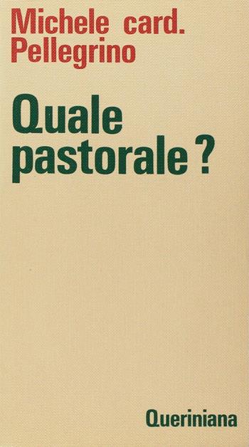 Quale pastorale? - Michele Pellegrino - Libro Queriniana 1979, Meditazioni | Libraccio.it