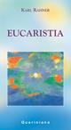 Eucaristia - Karl Rahner - Libro Queriniana 1967, Meditazioni | Libraccio.it