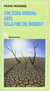 Che cosa insegna Gesù sulla fine del mondo?