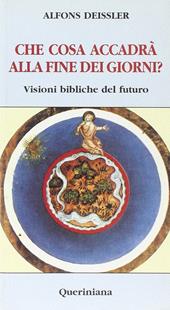 Che cosa accadrà alla fine dei giorni? Visioni bibliche del futuro