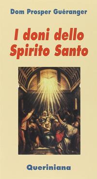 I doni dello Spirito Santo - Prosper Guéranger - Libro Queriniana 1996, Meditazioni | Libraccio.it
