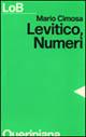 Levitico, Numeri. Un popolo libero per il servizio di Dio - Mario Cimosa - Libro Queriniana 1981, LoB. Leggere oggi la Bibbia. Sez. 1 | Libraccio.it