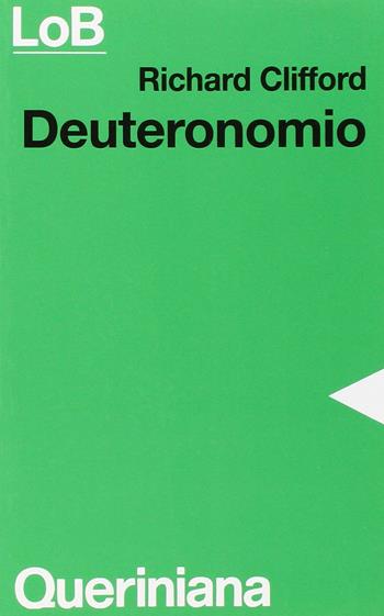 Deuteronomio. Con un excursus su alleanza e legge - Richard Clifford - Libro Queriniana 1995, LoB. Leggere oggi la Bibbia. Sez. 1 | Libraccio.it