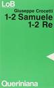 1-2 Samuele. 1-2 Re - Giuseppe Crocetti - Libro Queriniana 1987, LoB. Leggere oggi la Bibbia. Sez. 1 | Libraccio.it