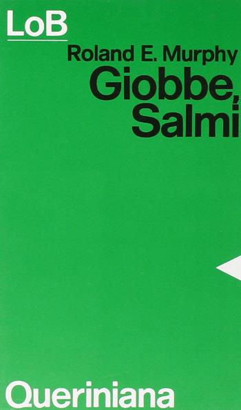 Giobbe, salmi - Roland E. Murphy - Libro Queriniana 1979, LoB. Leggere oggi la Bibbia. Sez. 1 | Libraccio.it