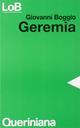 Geremia. La testimonianza di un martire - Giovanni Boggio - Libro Queriniana 1982, LoB. Leggere oggi la Bibbia. Sez. 1 | Libraccio.it